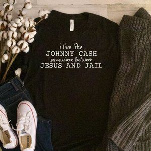 I Live Like Johnny Cash Jesus and Jail T-shirt